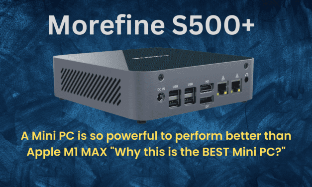 The best mini PC in 2022 | Morefine S500+