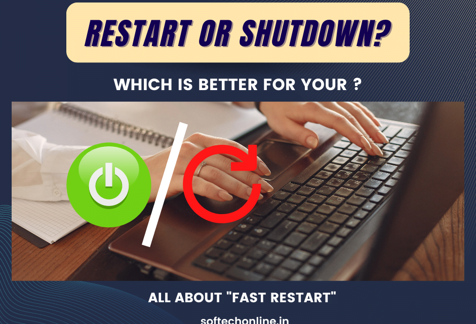 Restart or Shutdown and Start again? Which is better for your computer?