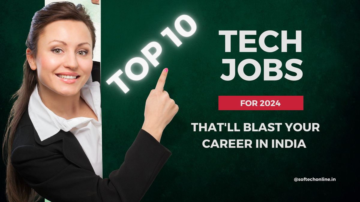 Top 10 Tech Jobs That'll Blast Your Career in India 2024